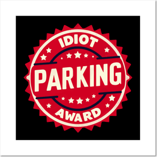 Funny Idiot Parking Award Retro Badge Posters and Art